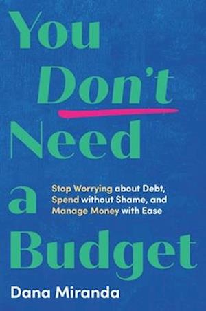 You Don't Need a Budget