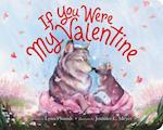 If You Were My Valentine