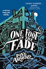 One Foot in the Fade