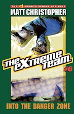 The Extreme Team: Into Danger Zone