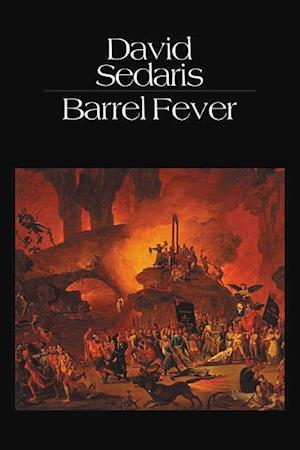 Barrel Fever: Stories and Essays