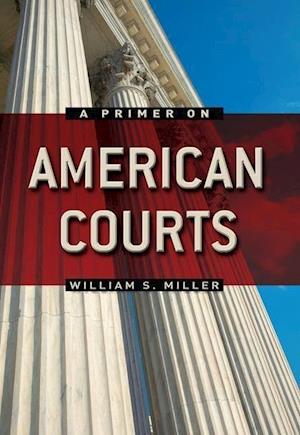 A Primer on American Courts