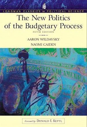 New Politics of the Budgetary Process (Longman Classics Series), The