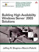 Building High Availability Windows Server (TM) 2003 Solutions