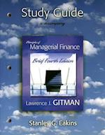 Study Guide for Principles of Managerial Finance Brief Plus Myfinancelab Student Access Kit