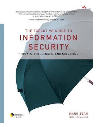The Executive Guide to Information Security