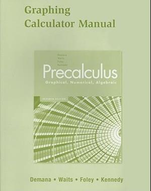 Graphing Calculator Manual for Precalculus