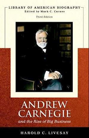 Andrew Carnegie and the Rise of Big Business