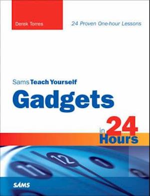Sams Teach Yourself Gadgets in 24 Gours
