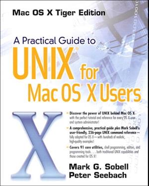 Practical Guide to UNIX for Mac OS X Users, A