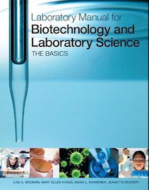 Laboratory Manual for Biotechnology and Laboratory Science