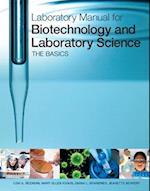 Laboratory Manual for Biotechnology and Laboratory Science