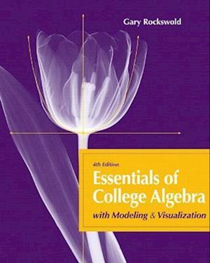 Essentials of College Algebra with Modeling and Visualization plus MyLab Math with Pearson eText -- Access Card Package