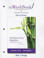 MyWorkBook with Chapter Summaries for Introductory Algebra through Applications