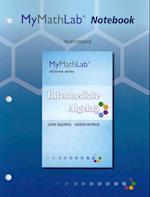 MyLab Math Notebook (looseleaf) for Squires / Wyrick Intermediate Algebra