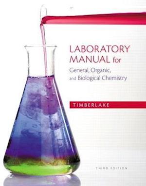 Laboratory Manual for General, Organic, and Biological Chemistry