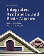Integrated Arithmetic and Basic Algebra Plus NEW MyLab Math with Pearson eText -- Access Card Package
