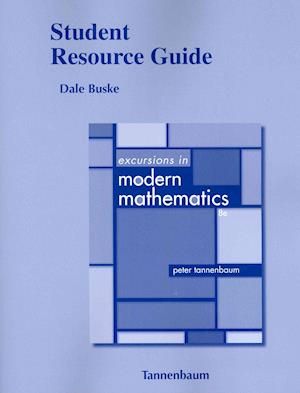 Student Resource Guide for Excursions in Modern Mathematics