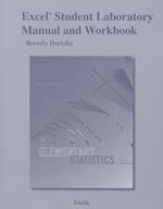 Excel Student Laboratory Manual and Workbook for the Triola Statistics Series