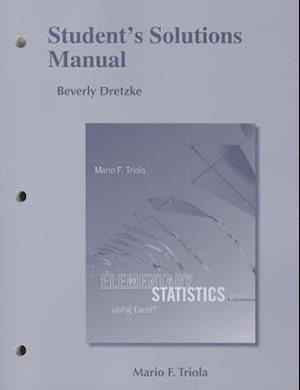 Student's Solutions Manual for Elementary Statistics Using Excel