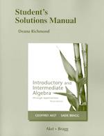 Student Solutions Manual for Introductory and Intermediate Algebra through Applications