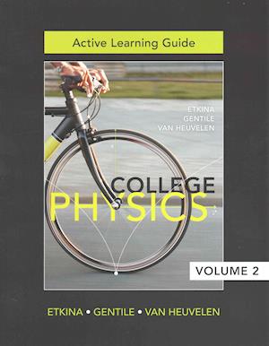 Active Learning Guide for College Physics, Vol. 2 (Chs. 14-29)