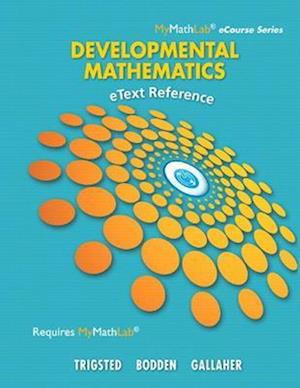 eText Reference for Trigsted/Bodden/Gallaher Developmental Math