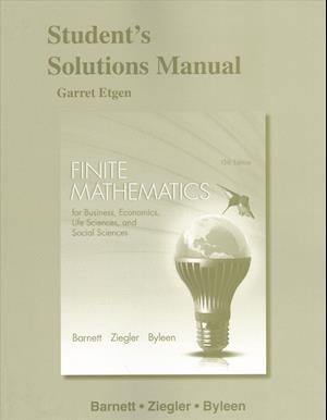 Student's Solutions Manual for Finite Mathematics for Business, Economics, Life Sciences and Social Sciences