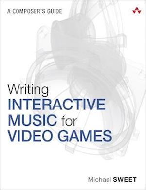 Writing Interactive Music for Video Games