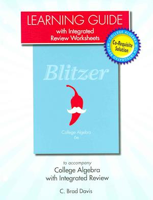 Learning Guide with Integrated Review Worksheets for College Algebra with Integrated Review