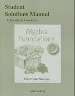 Student Solutions Manual for Algebra Foundations