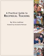 Classroom and Professional Development Resources, A Practical Guide to Reciprocal Teaching