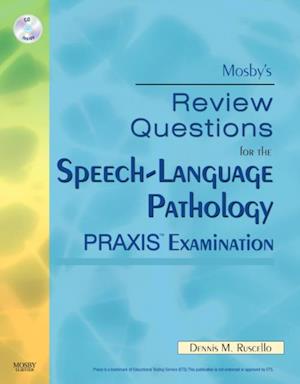 Mosby's Review Questions for the Speech-Language Pathology PRAXIS Examination E-Book