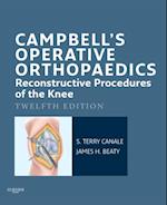 Campbell's Operative Orthopaedics: Reconstructive Procedures of the Knee E-Book