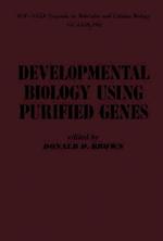 Developmental Biology Using Purified Genes