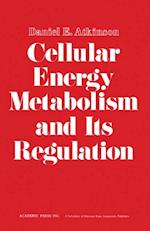 Cellular Energy Metabolism and its Regulation