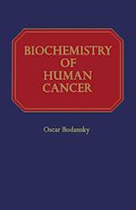 Biochemistry of Human Cancer