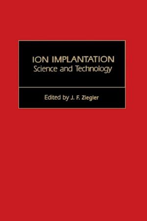 Ion Implantation Science and Technology