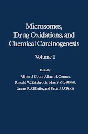 Microsomes, Drug Oxidations and Chemical Carcinogenesis V1