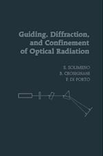 Guiding, Diffraction, and Confinement of Optical Radiation