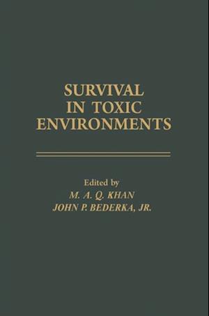 Survival in Toxic Environments