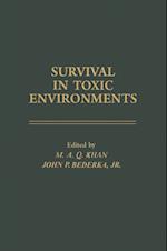 Survival in Toxic Environments