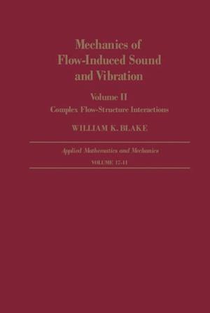 Mechanics of Flow-Induced Sound and Vibration V2