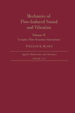 Mechanics of Flow-Induced Sound and Vibration V2