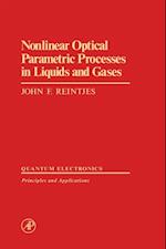 Nonlinear Optical Parametric Processes in Liquids and Gases