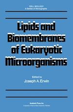 Lipids and Biomembranes of Eukaryotic Microorganisms