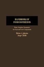 Handbook of Food Isotherms: Water Sorption Parameters For Food And Food Components