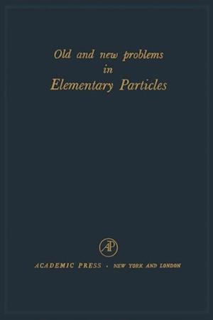 Old and New Problems in Elementary Particles