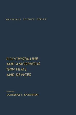 Polycrystalline And Amorphous Thin Films And Devices