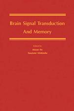 Brain Signal Transduction and Memory